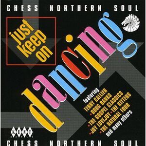 Various Artists - Just Keep on Dancing : Chess Northern Soul / Various  COMPACT